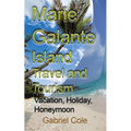 Marie Galante Island Travel and Tourism: Vacation, Holiday, Honeymoon - Paperback