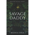 Savage Daddy: A Dark Captive Mafia Romance - Paperback