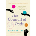 The Council of Dads: A Story of Family, Friendship & Learning How to Live - Paperback
