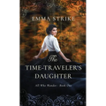The Time Traveler's Daughter: All Who Wander Book 1 - Paperback