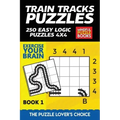 Train Tracks Puzzles: 250 Easy Logic Puzzles 4x4 - Paperback