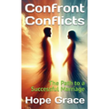 Confront Conflicts: The Path to a Successful Marriage - Hardcover
