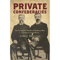 Private Confederacies: The Emotional Worlds of Southern Men as Citizens and Soldiers - Paperback