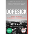Dopesick: Dealers, Doctors, and the Drug Company That Addicted America - Paperback