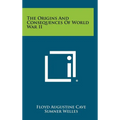 The Origins and Consequences of World War II - Hardcover