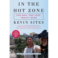 In the Hot Zone: One Man, One Year, Twenty Wars [With DVD] - Paperback