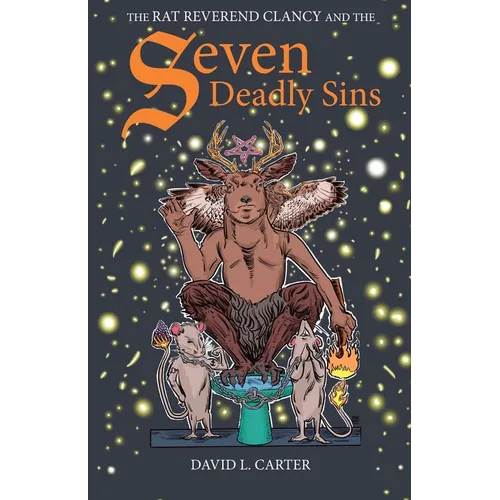 The Rat Reverend Clancy and the Seven Deadly Sins - Paperback