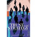 Trust Is the Strategy: Building Your Law Firm's Brand With Integrity - Paperback
