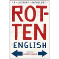 Rotten English: A Literary Anthology - Paperback