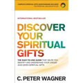 Discover Your Spiritual Gifts: The Easy-To-Use Guide That Helps You Identify and Understand Your Unique God-Given Spiritual Gifts - Paperback