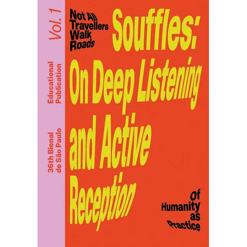 Souffles: On Deep Listening and Active Reception: Educational Publication Vol. 1 - Paperback