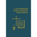 A Handbook for Catholic Preaching - Paperback