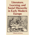Literature, Learning, and Social Hierarchy in Early Modern Europe - Hardcover