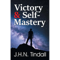 Victory & Self-Mastery - Paperback