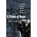 A Stone of Hope: Prophetic Religion and the Death of Jim Crow - Paperback