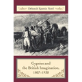 Gypsies and the British Imagination, 1807-1930 - Paperback