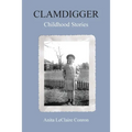 Clamdigger: Childhood Stories - Paperback