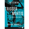 Trigger Mortis: With Original Material by Ian Fleming - Paperback