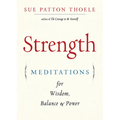 Strength: Meditations for Wisdom, Balance & Power (Affirmations, Mindfulness, for Fans of the Woman's Book of Confidence) - Paperback