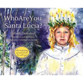 Who Are You Santa Lucia?: An inspiring picture book for all ages - Hardcover