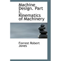 Machine Design. Part I. Kinematics of Machinery - Paperback