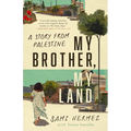 My Brother, My Land: A Story from Palestine - Paperback
