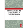 Historical Traces and Future Pathways of Poststructuralism: Aesthetics, Ethics, Politics - Paperback