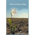 There is Always Hope - Paperback