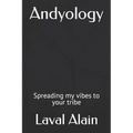 Andyology: Spreading my vibes to your tribe - Paperback
