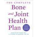 The Complete Bone and Joint Health Plan: Help Prevent and Treat Osteoporosis and Arthritis - Paperback