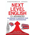 Next Level English C1 Advanced: 50 lessons to improve your English conversation - Paperback