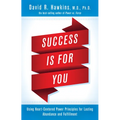 Success Is for You: Using Heart-Centered Power Principles for Lasting Abundance and Fulfillment - Paperback
