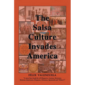 The Salsa Culture Invades America - Paperback