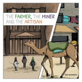 The Farmer, the Miner, and the Artisan - Hardcover