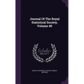 Journal Of The Royal Statistical Society, Volume 40 - Hardcover
