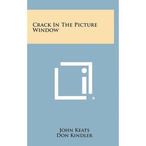 Crack in the Picture Window - Hardcover