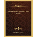 Luther Burbank's Spineless Cactus (1913) - Paperback