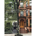 Prettycitynewyork: Discovering New York's Beautiful Places Volume 2 - Hardcover
