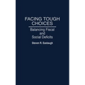 Facing Tough Choices: Balancing Fiscal and Social Deficits - Hardcover