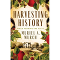Harvesting History: While Farming the Flats - Paperback