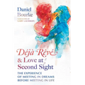 Déjà Rêvé and Love at Second Sight: The Experience of Meeting in Dreams Before Meeting in Life - Paperback