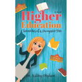 Higher Education: Chronicles of a Dumpster Fire - Paperback