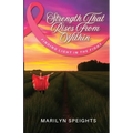 Strength That Rises From Within: Finding Light In The Fight - Paperback