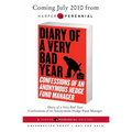 Diary of a Very Bad Year: Confessions of an Anonymous Hedge Fund Manager - Paperback
