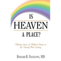 Is Heaven a Place?: Making Sense of Biblical Stories in the Twenty-First Century - Paperback