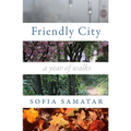 Friendly City: A Year of Walks - Paperback