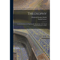 Theosophy: An Introduction to the Supersensible Knowledge of the World and the Destination of Man - Paperback