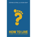 How to Live: A Guide for the Christian Journey - Paperback