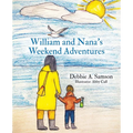 William and Nana's Weekend Adventures - Paperback