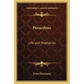 Paracelsus: Life and Prophecies - Paperback